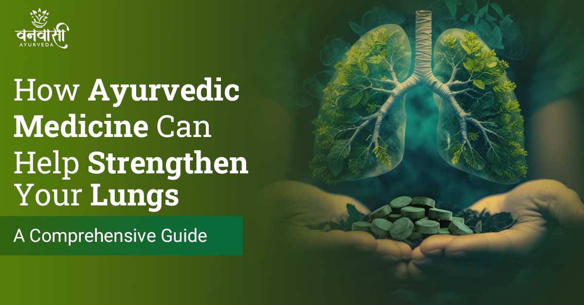 Ayurvedic remedies for lung health