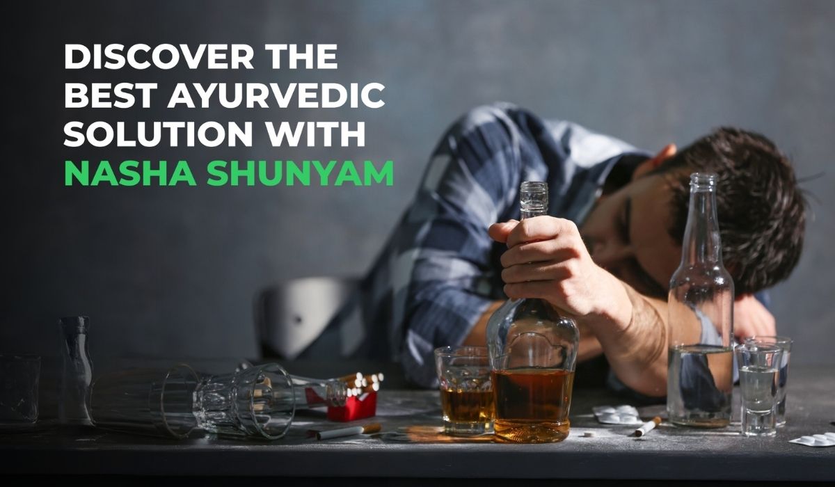 best ayurvedic medicine to overcome addiction nasha shunyam