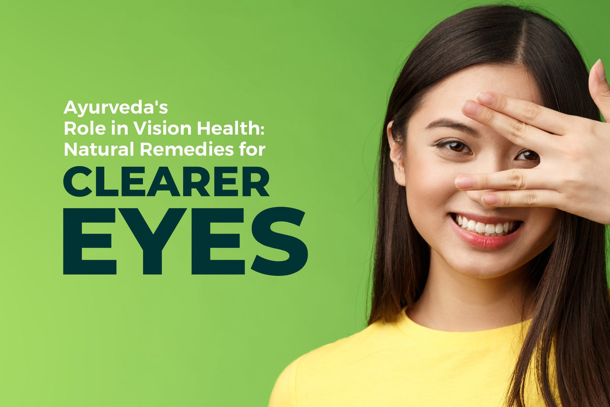 Ayurveda's Role in vision health blog image