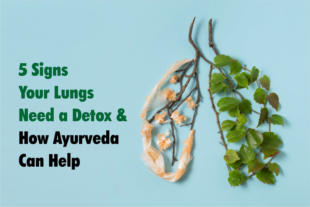 Ayurvedic Lung Detox 