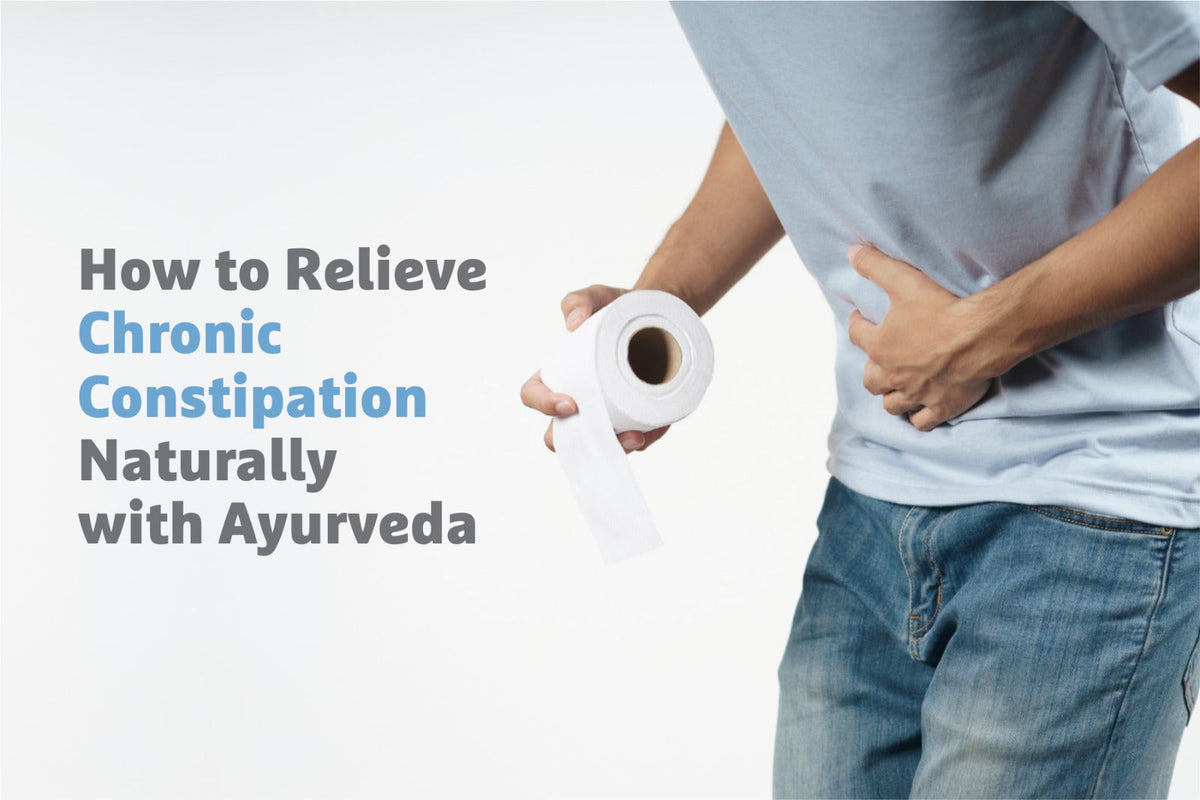 how to relieve chronic constipation with gut arogya 